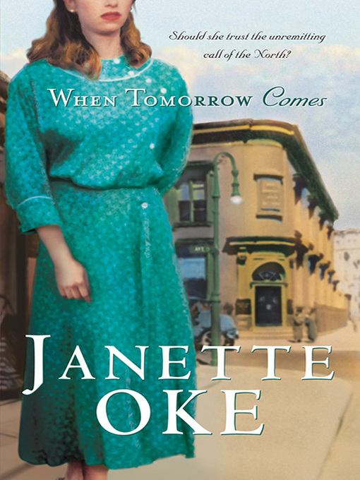 Janette Oke创作的When Tomorrow Comes作品的详细信息 - 可供借阅